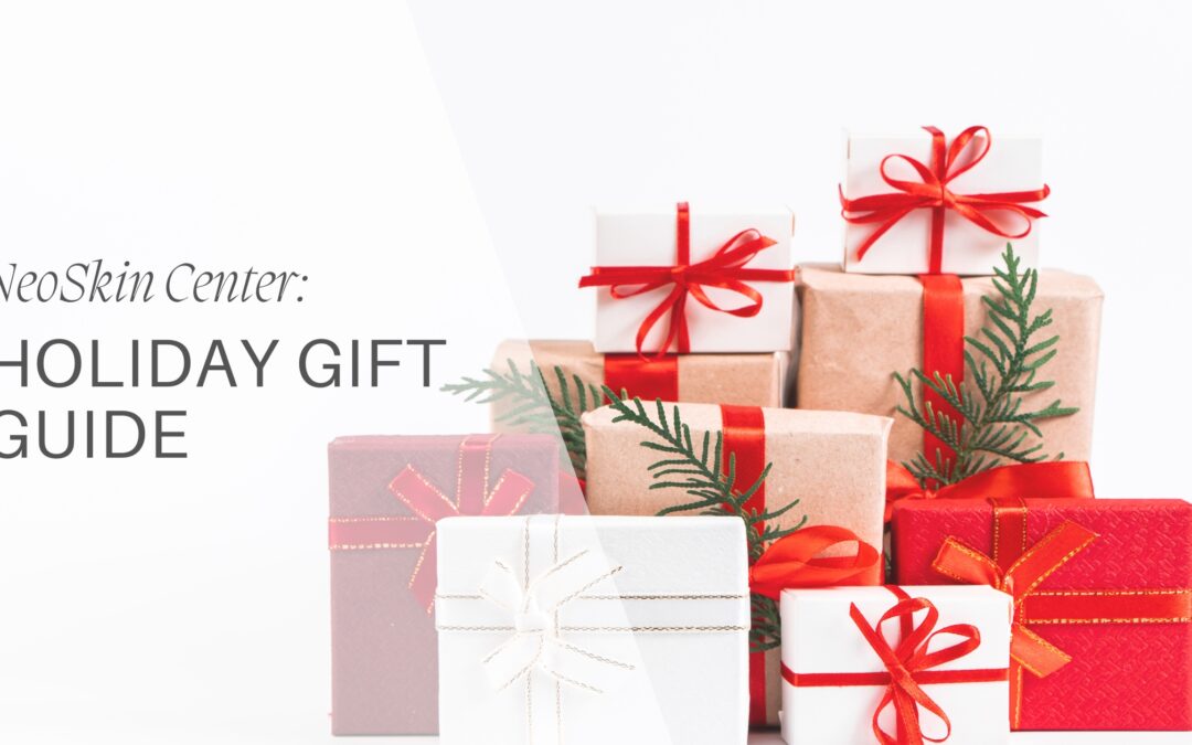 NeoSkin Center Holiday Gift Guide: Give the Gift of Radiance